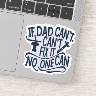 If Dad Can t Fix it No one Can