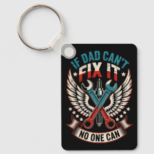 If Dad can't fix it No One Can Key Ring