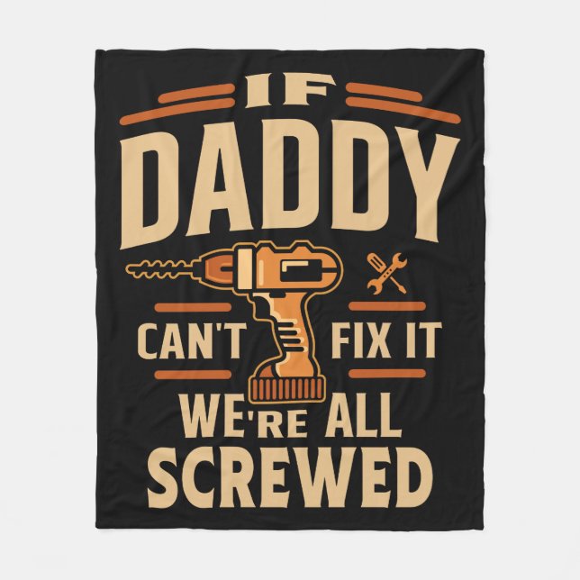 If Daddy Cant Fix It Funny Handyman Grandpa Fleece Blanket (Front)