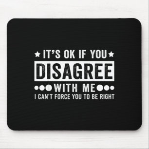 If Disagree With Funny Sarcastic Humour Quote Mouse Pad