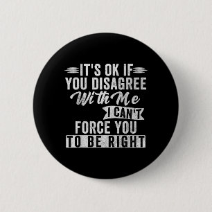If Disagree With Funny Sarcastic Saying Humour 6 Cm Round Badge