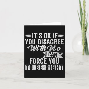 If Disagree With Funny Sarcastic Saying Humour Card