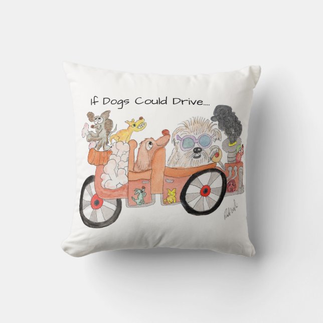 If Dogs Could Drive Cushion (Front)