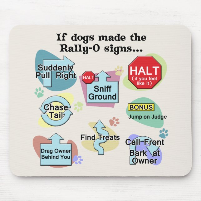 If Dogs Made Rally Signs Mouse Pad (Front)