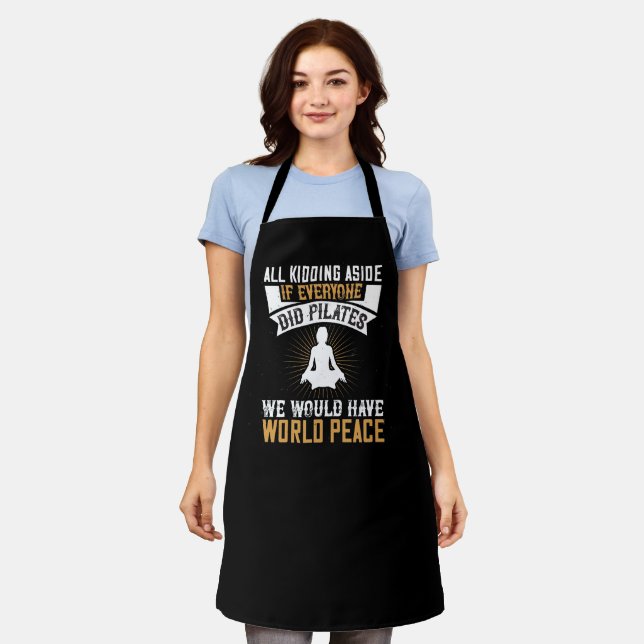 If Everyone Did Pilates we had peace Apron (Worn)