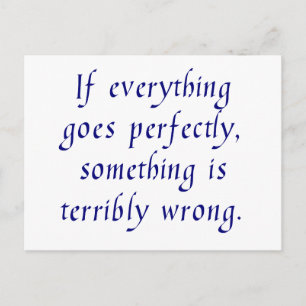 If everything goes perfectly, postcard
