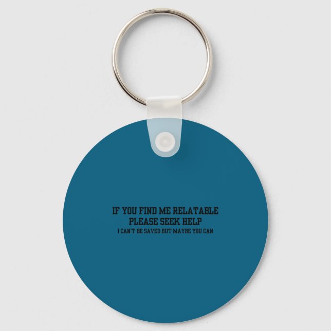 If find relatable seek help can't be saved key ring (Front)