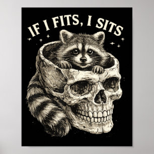 If Fits Sits Racoon Skull Funny Dark Gothic Humour Poster