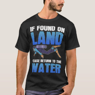 If Found On Land Please Return To The Ocean Scuba T-Shirt