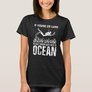 If Found On Land Scuba Diving   Diver T-Shirt