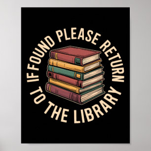 If Found Please Return To The Library Book Lover L Poster