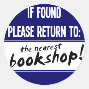 If Found Please Return to the Nearest Bookshop Classic Round Sticker