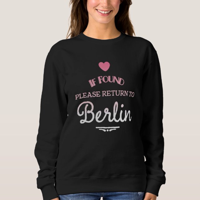 If Found Return To Berlin Sweatshirt (Front)