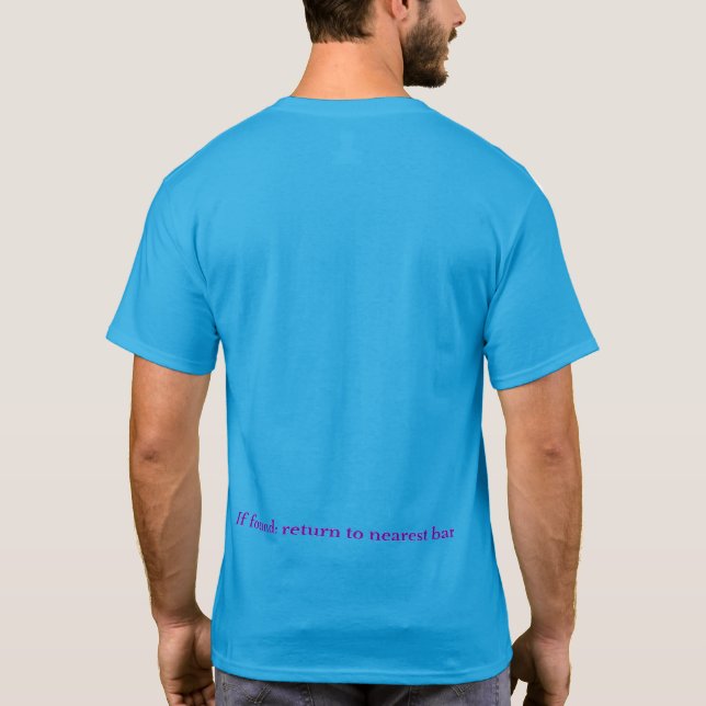 If found: return to nearest bar T-Shirt (Back)