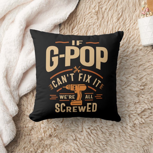 If G-Pop Cant Fix It Funny Handyman Grandpa Cushion (Blanket)