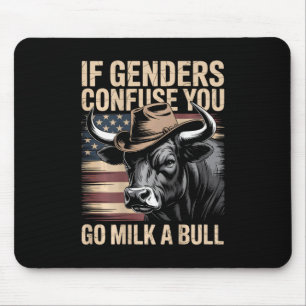 If Genders Confuse You Go Milk A Bull Usa Flag (on Mouse Pad