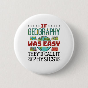 If Geography Was Easy Funny Teacher Student 6 Cm Round Badge