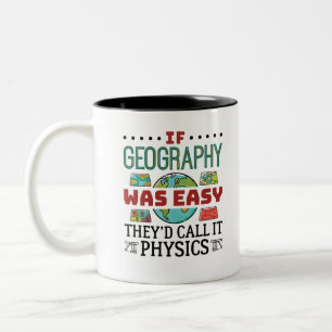 If Geography Was Easy Funny Teacher Student Two-Tone Coffee Mug