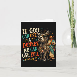 If God Can Use A Donkey He Can Use You Christian Card