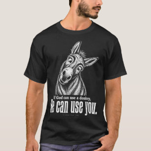 If God Can Use A He Can Use You Christian Meme T-Shirt