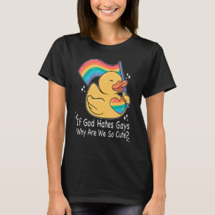 If God Hates Gays Cute Gay Rubber Duck Lgbt Pride  T-Shirt