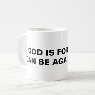 "If God Is For Me..." Classic Mug