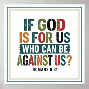 If God Is for Us Who Can Be Against Us Christian  Poster