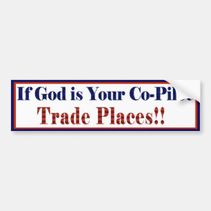 If God is your Co-Pilot Bumper Sticker