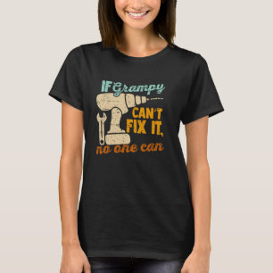 If Grampy Can't Fix It No One Can Funny Handy Fix T-Shirt