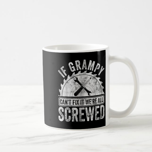 If Grampy Can't Fix It We're All Screwed Shirt Fat Coffee Mug (Right)