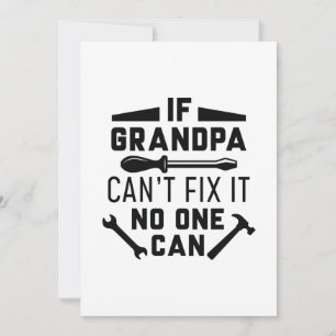 If Grandpa Can’t Fix It No One Can Thank You Card