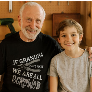 If grandpa can't fix it, gift for grandfather, dad T-Shirt