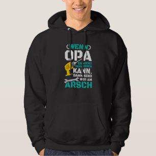 If Grandpa Can't Fix It, We're Screwed Hoodie