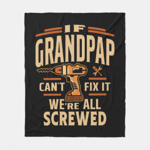 If Grandpap Cant Fix It Funny Handyman Grandpa Fleece Blanket