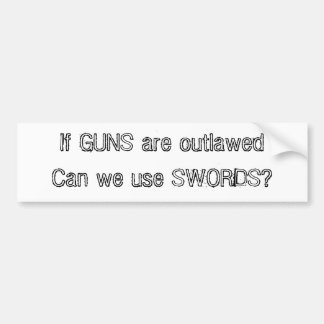 If GUNS are outlawed Bumper Sticker