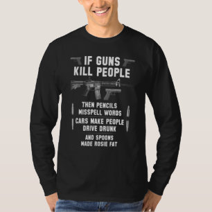 If Guns K Ll People Then Pencils Misspell Words Ca T-Shirt
