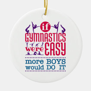 If Gymnastics Were Easy Funny Women Girls Ceramic Ornament