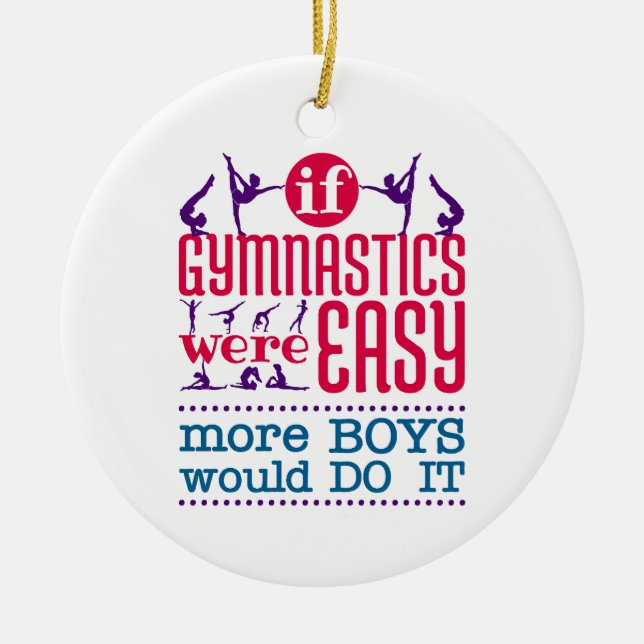 If Gymnastics Were Easy Funny Women Girls Ceramic Ornament (Front)