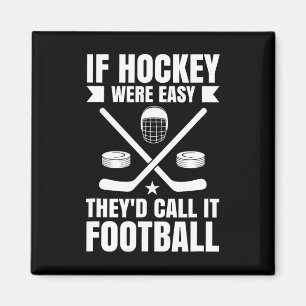 If Hockey Were Easy Magnet