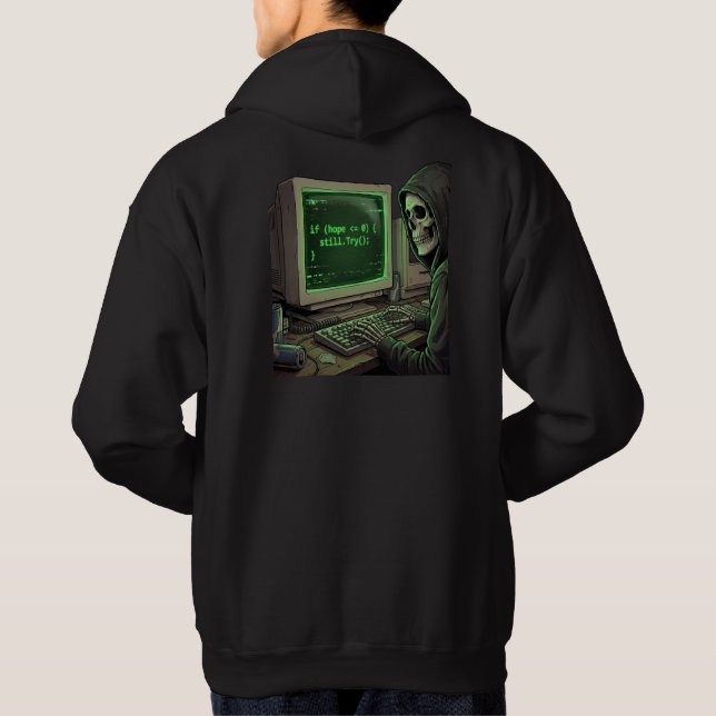 If Hope <= 0 Still Try Programmer Skeleton Coding Hoodie (Back)