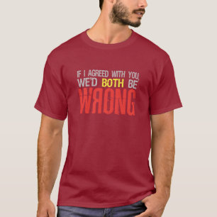 If I agreed ... shirt - choose style & colour