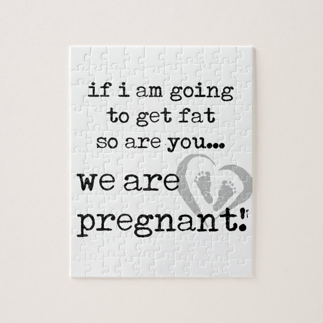 if i am going to get fat so are you pregnant jigsaw puzzle (Vertical)