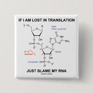 If I Am Lost In Translation Just Blame My RNA 15 Cm Square Badge