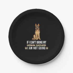If I Can't Bring My German Shepherd Dog Paper Plate