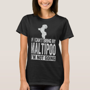 If I Can't Bring My Maltipoos Funny Maltipoo Retro T-Shirt