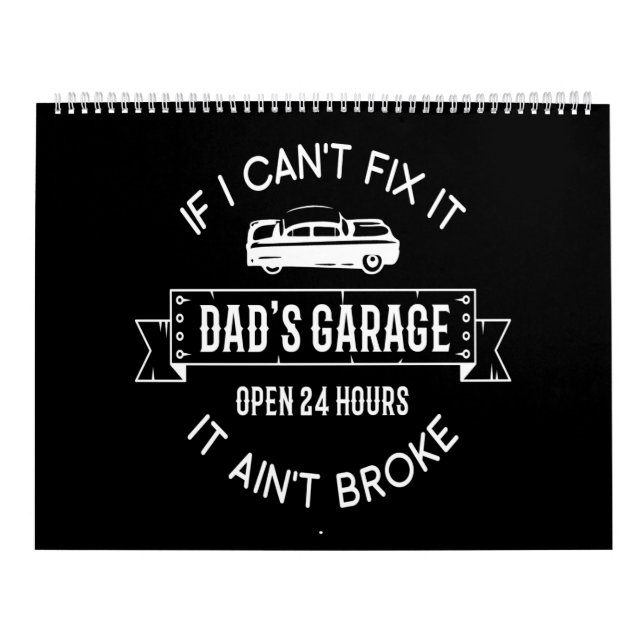 if i can't fix it dad's garage open 24 hours it ai calendar (Cover)