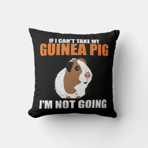 If I Can't Take My Guinea Pig Cushion