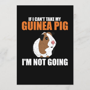 If I Can't Take My Guinea Pig, I'm Not Going Invitation