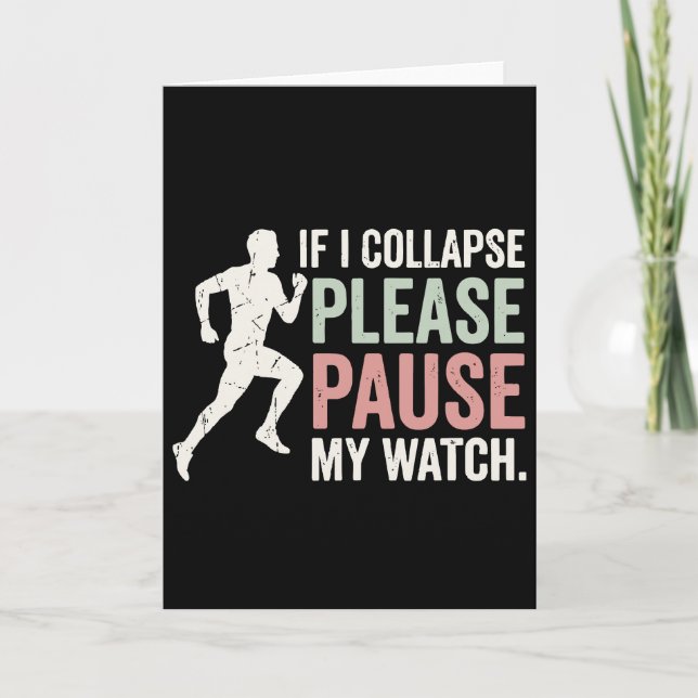 If I Collapse Please Pause My Watch Cool Runner Card (Front)