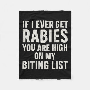 If I Ever Get Rabies Funny Racoon Biting Quote Fleece Blanket